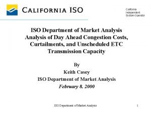 California Independent System Operator ISO Department of Market