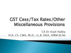 GST CessTax RatesOther Miscellaneous Provisions CA Dr Arpit