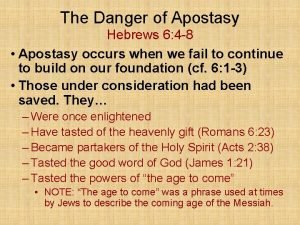The Danger of Apostasy Hebrews 6 4 8
