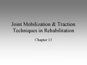 Joint mobilization indications and contraindications