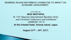 RENEWING INLAND WATERWAYS CAPABILITIES TO IMPACT ON ECONOMIC