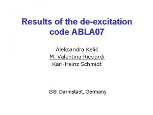 Results of the deexcitation code ABLA 07 Aleksandra