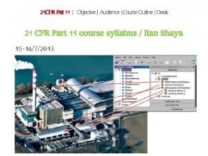 21 CFR Pat 11 Objective Audience Course Outline