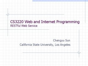 CS 3220 Web and Internet Programming RESTful Web