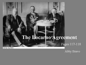 The Locarno Agreement Pages 117 118 Abby Bravo