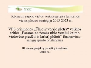 Kdaini rajono vietos veiklos grups teritorijos vietos pltros