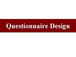 Funnel approach in questionnaire design