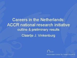 Careers in the Netherlands ACCR national research initiative