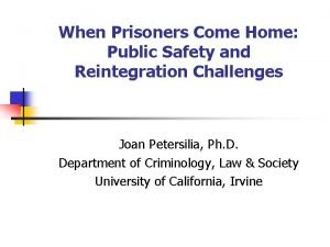 When Prisoners Come Home Public Safety and Reintegration