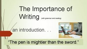 The Importance of Writing with grammar and reading