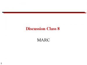 Discussion Class 8 MARC 1 Discussion Classes Format
