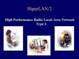 Hiper LAN2 High Performance Radio LocalArea Network Type