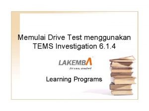 Memulai Drive Test menggunakan TEMS Investigation 6 1