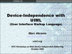 DeviceIndependence with UIML User Interface Markup Language Marc