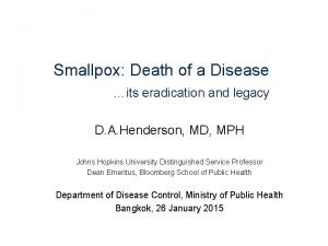 Smallpox Death of a Disease its eradication and