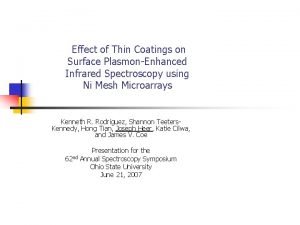 Effect of Thin Coatings on Surface PlasmonEnhanced Infrared