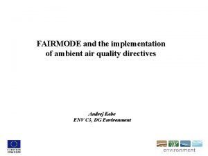 FAIRMODE and the implementation of ambient air quality