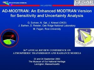 UNCLASSIFIED ADMODTRAN An Enhanced MODTRAN Version for Sensitivity