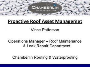 Proactive Roof Asset Managemet Vince Patterson Operations Manager