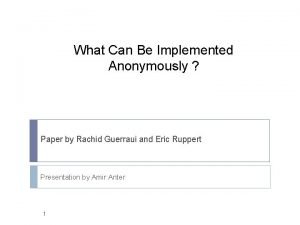 What Can Be Implemented Anonymously Paper by Rachid