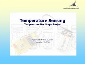 National Electronics Museum Temperature Sensing Temperature Bar Graph