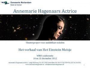 Annemarie Hagenaars Actrice Theaterproject voor middelbare scholen Het