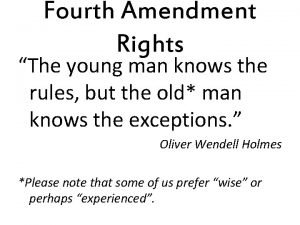 Fourth Amendment Rights The young man knows the