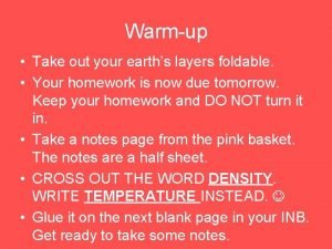 Warmup Take out your earths layers foldable Your