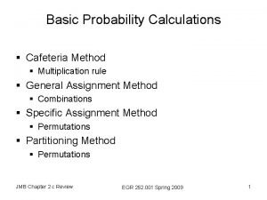 Basic Probability Calculations Cafeteria Method Multiplication rule General