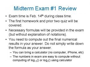 Midterm Exam 1 Review Exam time is Feb