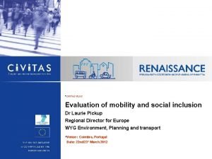 CIVITAS PLUS Evaluation of mobility and social inclusion