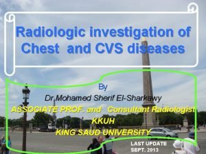 Radiologic investigation of Chest and CVS diseases By