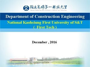Department of Construction Engineering National Kaohsiung First University