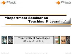 Department Seminar on Teaching Learning IT University of