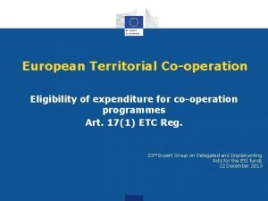 European Territorial Cooperation Eligibility of expenditure for cooperation