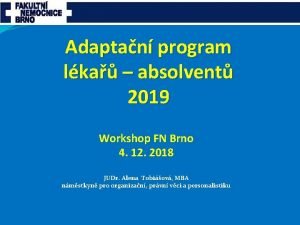 Adaptan program lka absolvent 2019 Workshop FN Brno