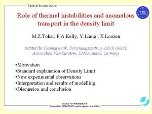 Role of thermal instabilities and anomalous transport in