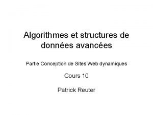 Algorithmes et structures de donnes avances Partie Conception
