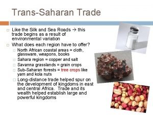 TransSaharan Trade Like the Silk and Sea Roads
