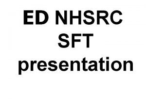 ED NHSRC SFT presentation Conceptual framework The NRHM