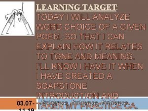 LEARNING TARGET TODAY I WILL ANALYZE WORD CHOICE