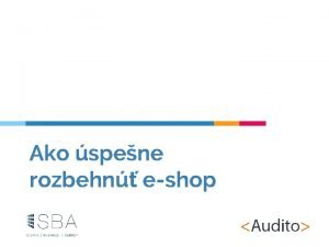 Ako spene rozbehn eshop 1 Zaname podnika ivnos