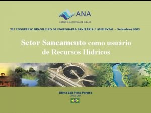 22 CONGRESSO BRASILEIRO DE ENGENHARIA SANITRIA E AMBIENTAL