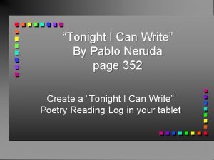 Tonight I Can Write By Pablo Neruda page