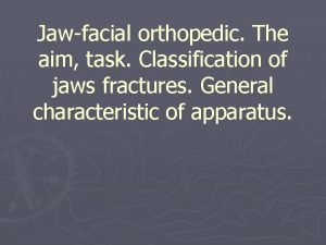 Jawfacial orthopedic The aim task Classification of jaws