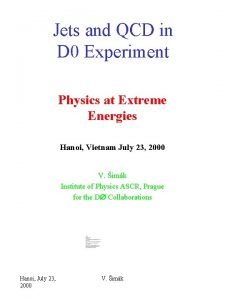 Jets and QCD in D 0 Experiment Physics