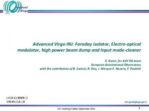 INJ Advanced Virgo INJ Faraday isolator Electrooptical modulator