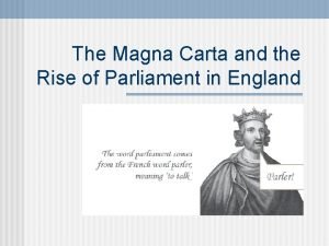 The Magna Carta and the Rise of Parliament