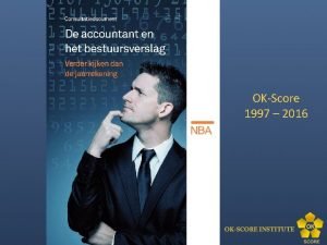 OKScore 1997 2016 OKScore Institute B V 1997Cv