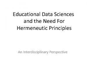 Educational Data Sciences and the Need For Hermeneutic
